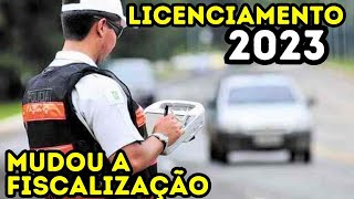 MUDANÇA NA FISCALIZAÇÃO DO LICENCIAMENTO 2023 [upl. by Annnora]