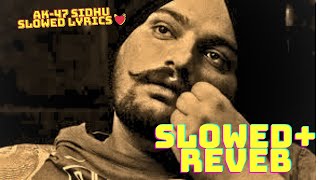 Ak47 sidhu slowedreverb “Echoes of Emotion Slowed Reverb Journey Song Slowed Reverb 5426” [upl. by Anilrac]