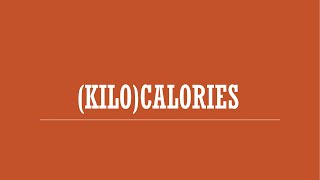 Kilocalories Calories [upl. by Aretha]