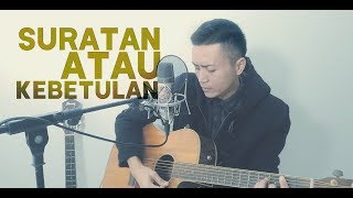 SURATAN ATAU KEBETULAN 2018 Cover [upl. by Topping]