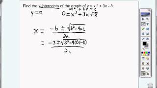 Finding xintercepts Using the Quadratic Formula [upl. by Terbecki931]