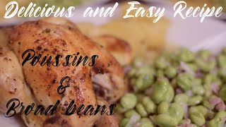 Poussin Chicken and Broad Bean  Easy Recipe [upl. by Draw]