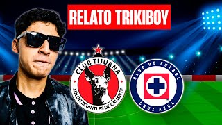 🔴 XOLOS 30 CRUZ AZUL RELATO ÉPICO TRIKIBOY [upl. by Leena594]