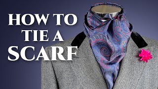 How To Tie A Scarf  6 Easy amp Quick Ways for Mens Scarves [upl. by Idonna]