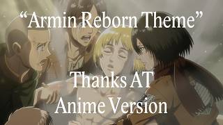 ThanksAT Anime Version「Armin Reborn Theme」 Attack on Titan Season 3 OST [upl. by Tasia]