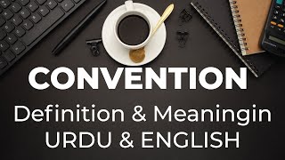 Convention Meaning in URDU amp ENGLISH [upl. by Gisser]