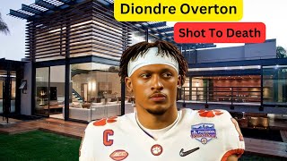 Shot To Death DIONDRE OVERTONs Age Girlfriend Career Family Parents Lifestyle and Net Worth [upl. by Spielman837]