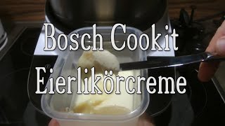 Eierlikörcreme im Bosch Cookit  Brotaufstrich [upl. by Llenaej674]