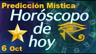 Horoscopo de Hoy 6 de Octubre 2024  Prediccion Mistica [upl. by Lisette39]