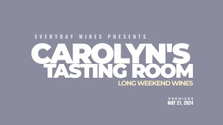 Carolyn’s Tasting Room  Long Weekend Wines [upl. by Soisatsana28]