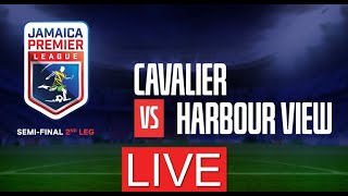 LIVE Cavalier SC vs Harbour View FC  SemiFinal 2nd Leg Jamaica Premier League  SportsMax TV [upl. by Aicenaj11]