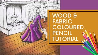 Tutorial Wood amp Fabric in Coloured Pencil [upl. by Enomrej584]