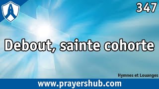 Debout sainte cohorte  347 » Hymnes et Louanges [upl. by Orozco]