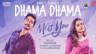 Dhama Dhama Lyrical  Miss You Movie  Siddharth Ashika Ranganath  Ghibran Vaibhoda  NRajasekar [upl. by Sidwell]