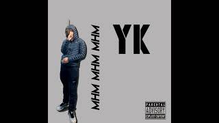 Mhm Mhm Mhm  Yk Official Song audio [upl. by Alyacim447]