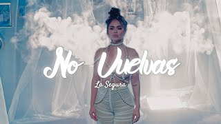 LA SEGURA  NO VUELVAS VIDEO OFICIAL [upl. by Ingemar]