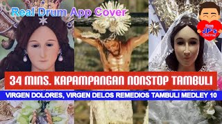 APO DOLORES VIRGEN DELOS REMEDIOS NONSTOP TAMBULI MEDLEY 10  MAÑANITA KAPAMPANGAN  REAL DRUM APP [upl. by Siuoleoj249]