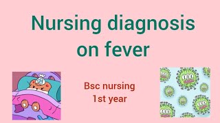 Nursing diagnosis on fever pyrexia hyperthermia  bsc nursing 1st year [upl. by Benjy]