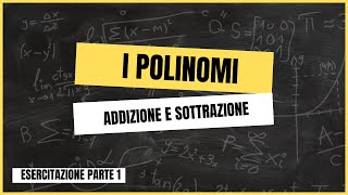 ⚠️​ ADDIZIONE E SOTTRAZIONE tra due POLINOMI ⚠️​ [upl. by Xeno]