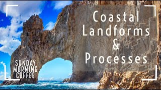 Coastal Processes Characteristics amp Landforms  SUNDAY MORNING COFFEE  AQA GCSE 91 Geography 2021 [upl. by Elleret]