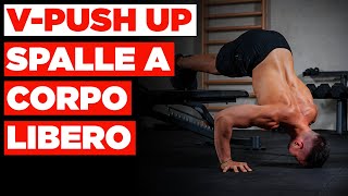 Allenare le spalle a corpo libero  V PUSH UP [upl. by Eeryn92]