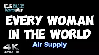 Every Woman in the World  Air Supply karaoke version [upl. by Rotberg]