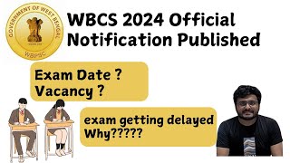 WBCS 2024 Official Notification Published  WBCS Exam Date  wbcs wbcs2024 wbpsc [upl. by Yna]