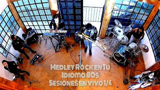 Medley Rock En Español 80s  Sesiones en Vivo 14 [upl. by Gibert345]