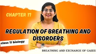 Regulation of breathing and disorders class 11 biology  class 11 biology chapter 17  THE MARKER [upl. by Fisuoy]