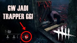 TRAPPER TERNYATA GG SANGAT  Dead by Daylight [upl. by Irene722]