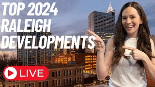 Top 2024 Developments Coming to Raleigh plus you QAs [upl. by Dev570]