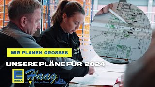 EDEKA Haag  Unsere Pläne für 2024 [upl. by Naivat]