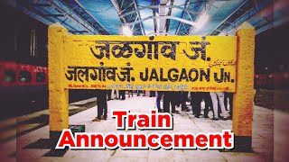 Train Announcement at Jalgaon Junction Railway Station  Indian Railways [upl. by Priscilla]