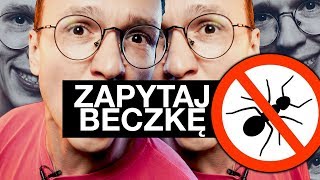 NIE KUPIŁEM MRÓWEK  Zapytaj Beczkę 160 [upl. by Matazzoni323]