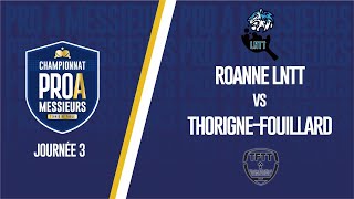 PRO A MESSIEURS  J3  ROANNE LNTT vs THORIGNEFOUILLARD TT [upl. by Niltac]