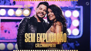 Calcinha Preta  Sem Explicação Volume30 [upl. by Socin]