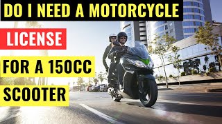 Do I Need A Motorcycle License For A 150cc Scooter [upl. by Kimberly631]