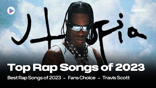 TOP 100 RAP SONGS OF 2023 FANS CHOICE [upl. by Kerns641]