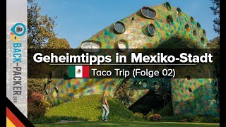 10 Insider Tipps in MexikoStadt ungewöhnliche Attraktionen Taco Trip Folge 02 [upl. by Geerts]