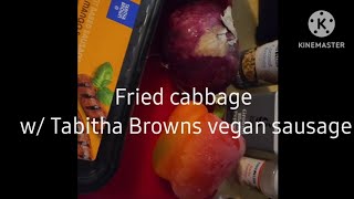 Easy Cabbage and Sausage Recipe wTabitha Browns Vegan Sausage [upl. by Rehpotsirhcnhoj]