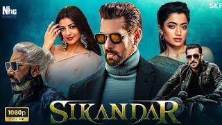 Shikandar Full Movie Hindi 2024  Salmankhan  Rasmika M  Kajal A  Sathyaraj  HD Review amp Facts [upl. by Anitak]