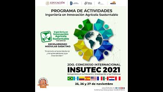 Congreso Internacional INSUTEC 2021 en el Tec Tlatlauquitepec Programa Innovación Agrícola [upl. by Ariela]