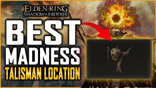 Elden Ring DLC Best MADNESS Talisman AGED ONE’S EXULTATION Talisman Location  Increase Attack Power [upl. by Emily518]