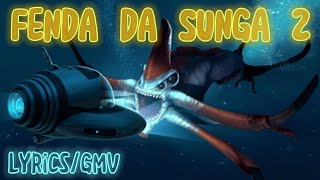 FENDA DA SUNGA 2  Bonda 4  Subnautica GMVlyrics [upl. by Yajiv]