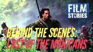 LAST OF THE MOHICANS Behind the Scenes Stories [upl. by Ojaras]