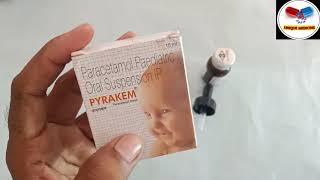 PYRAKEM DROP  PARACETAMOL  UNIQUE MEDICINE  BEST DROP FOR BABIES  FEVER MEDICINE FOR BABIES [upl. by Allana911]