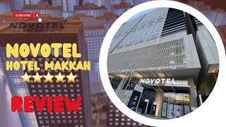 Novotel Hotel 5 Star Hotel Makkah Review  Shuttle Service [upl. by Chang]