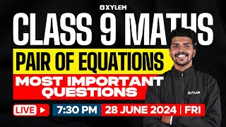 Class 9 Mathematics  Chapter 1  Pair of Equations  Most Important Questions  Xylem Class 9 [upl. by Dray]