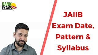 JAIIB Exam Pattern And Syllabus [upl. by Pruter]