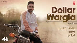 DOLLAR WARGIA Official Video  Harjot  Latest Punjabi Songs 2024 [upl. by Eedahs206]